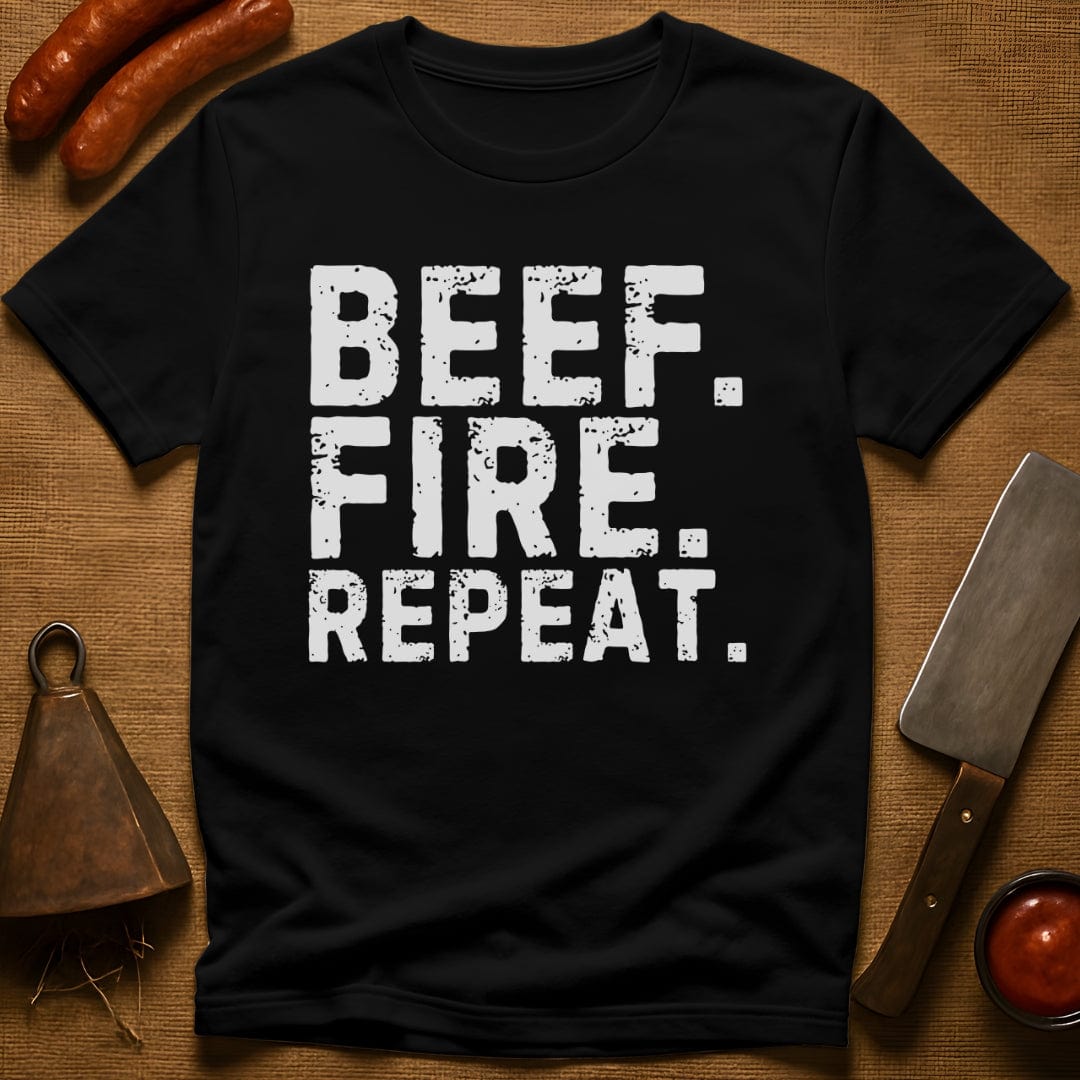 Beef. Fire. Repeat. T-Shirt