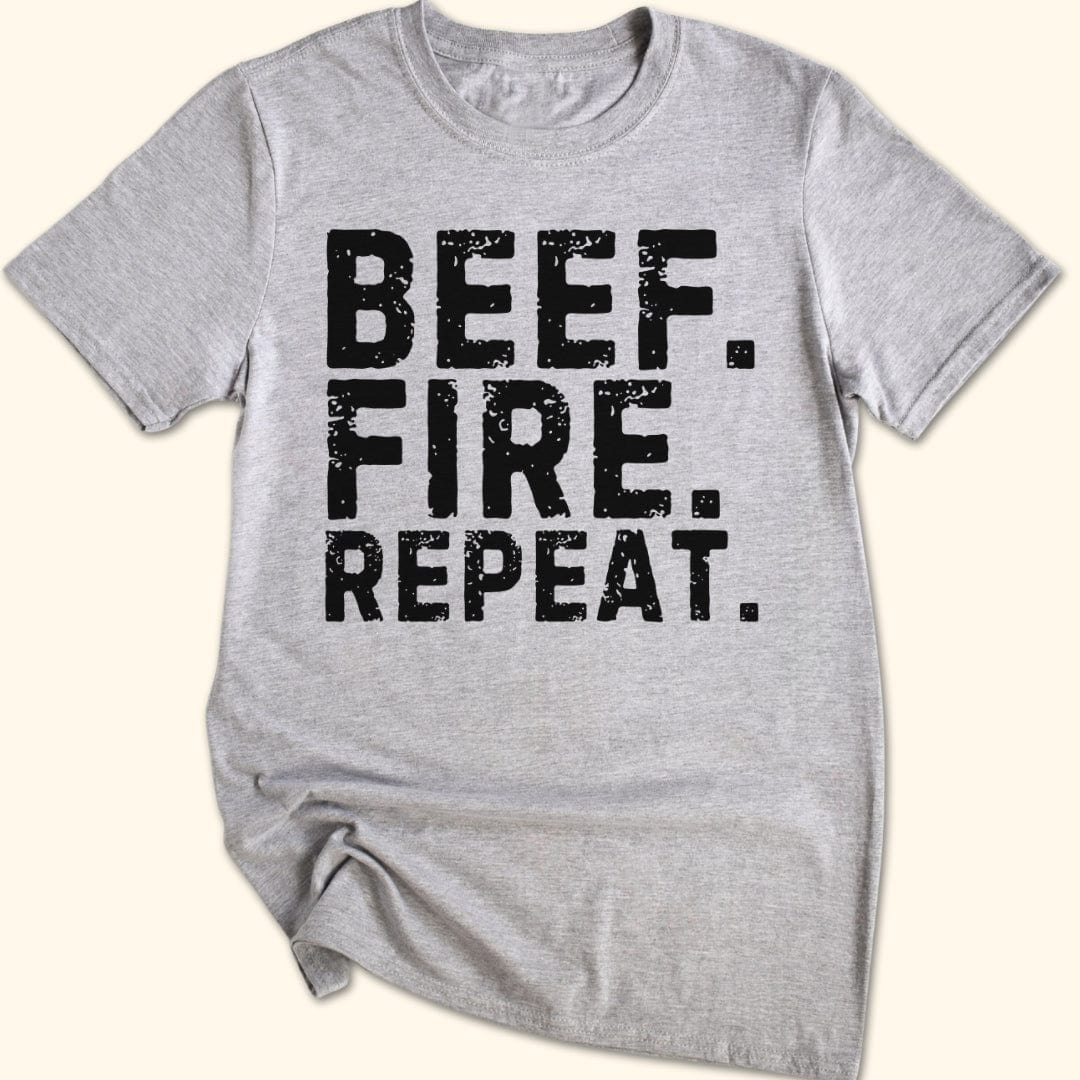 Beef. Fire. Repeat. T-Shirt