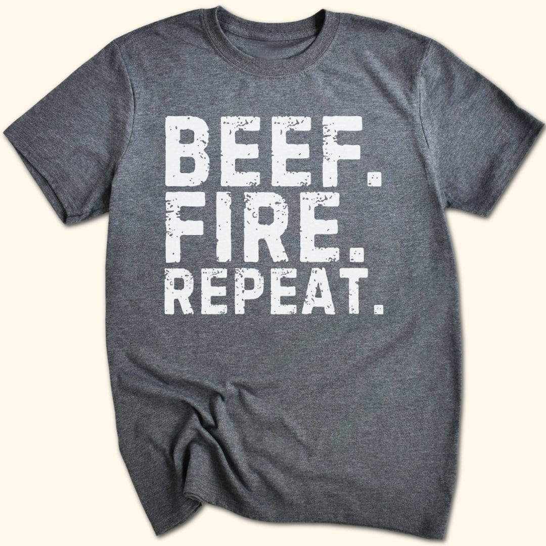 Beef. Fire. Repeat. T-Shirt