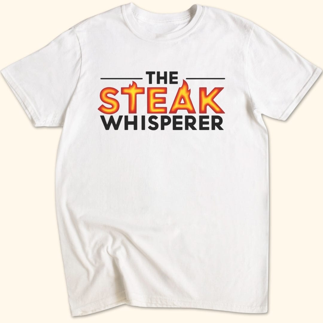 Steak Whisperer T-Shirt