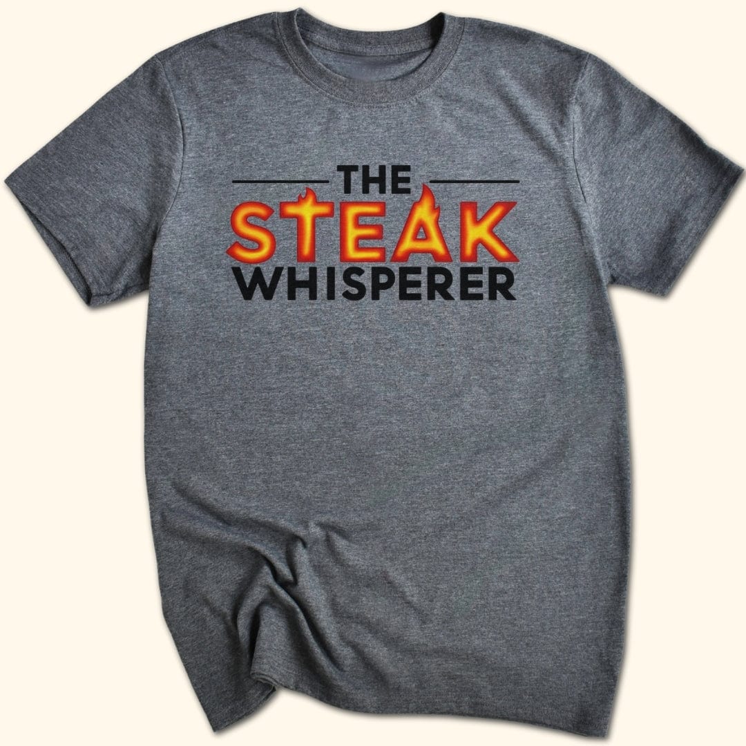 Steak Whisperer T-Shirt