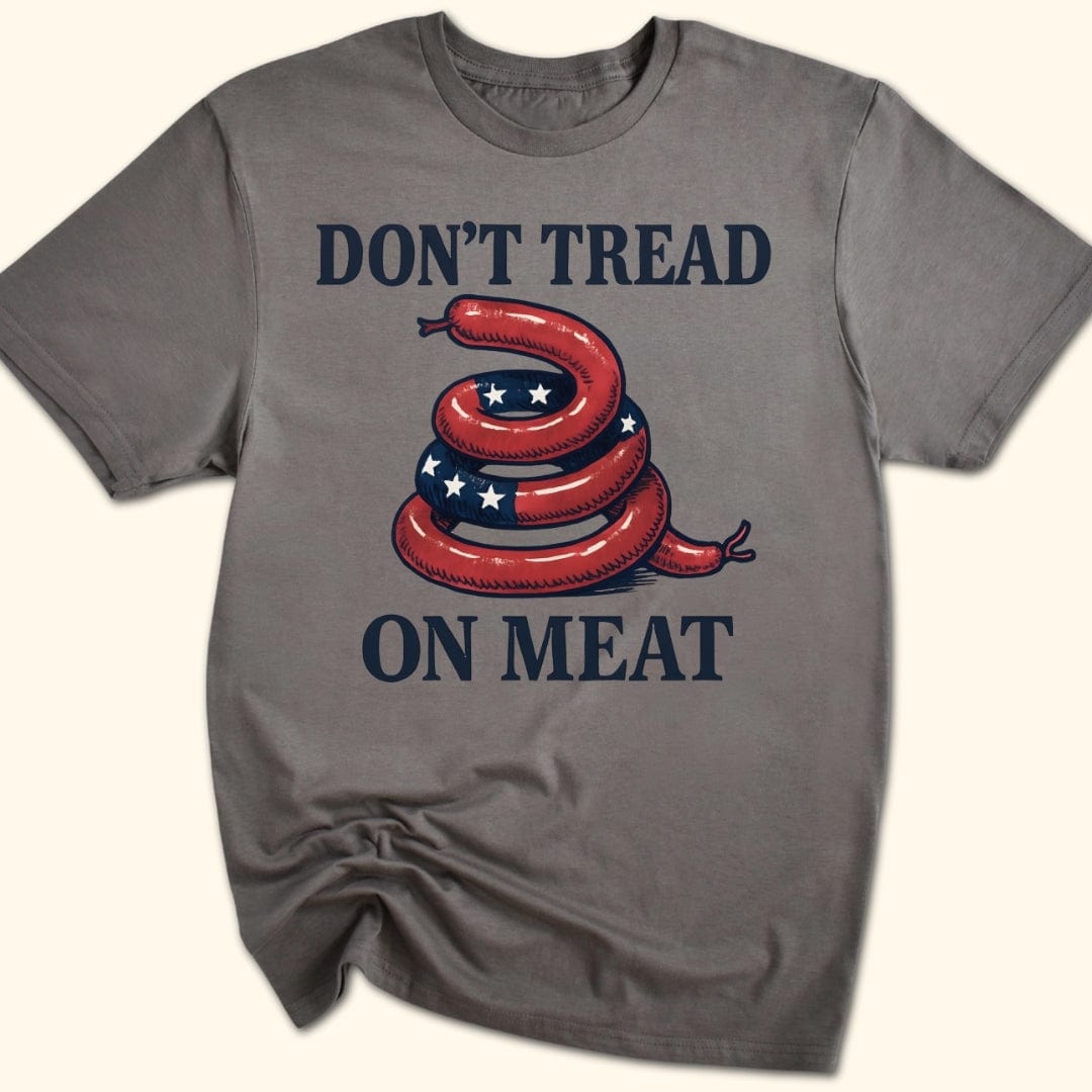 Don't Tread on Meat T-Shirt
