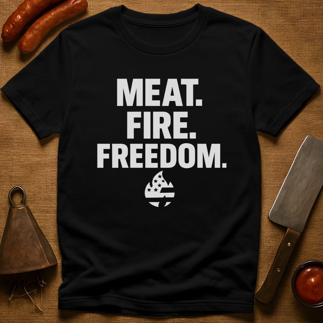 Meat. Fire. Freedom. T-Shirt