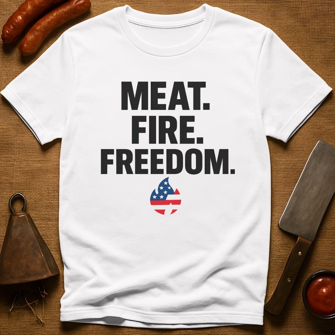 Meat. Fire. Freedom. T-Shirt