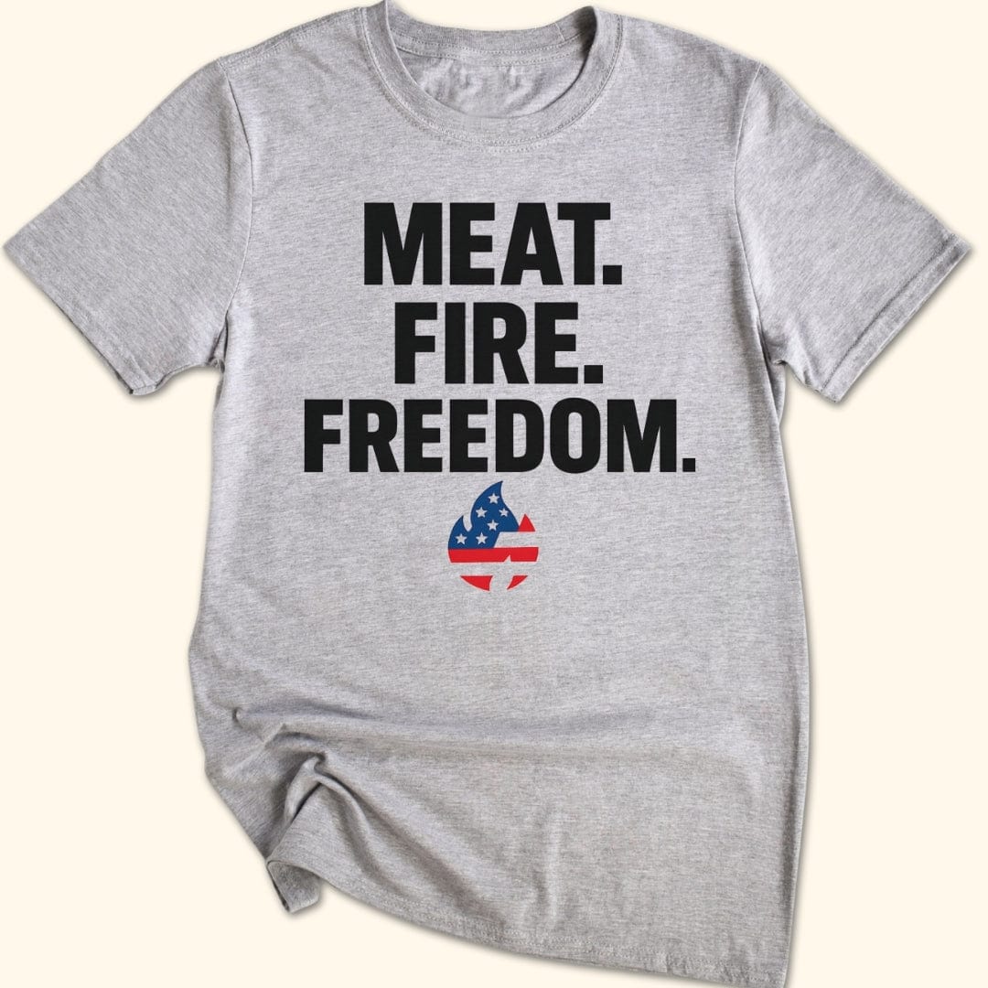 Meat. Fire. Freedom. T-Shirt