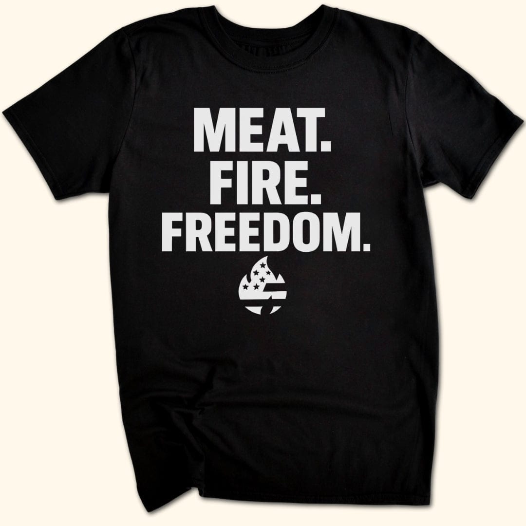 Meat. Fire. Freedom. T-Shirt