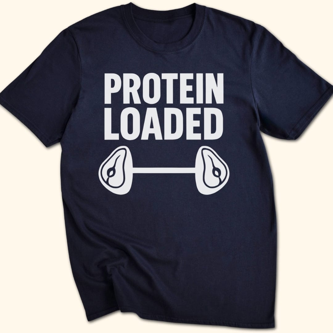 Protein Loaded T-Shirt