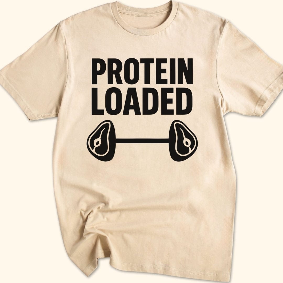 Protein Loaded T-Shirt