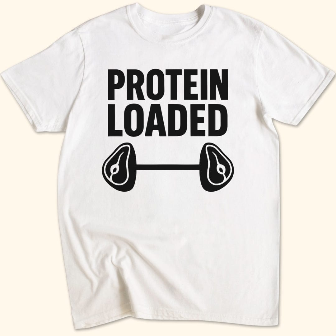 Protein Loaded T-Shirt