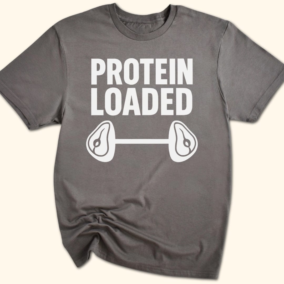 Protein Loaded T-Shirt