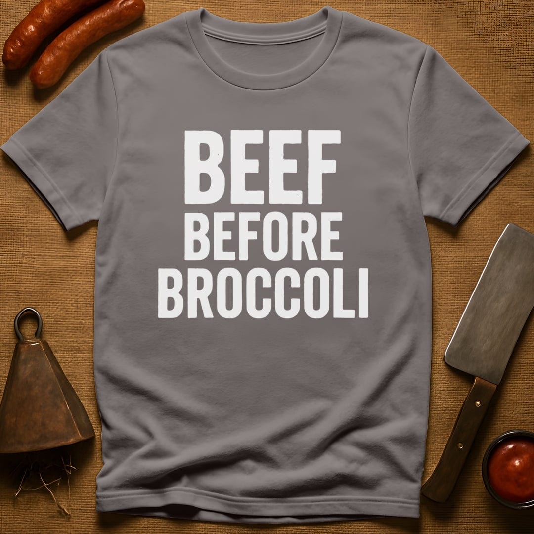 Beef Before Broccoli T-Shirt