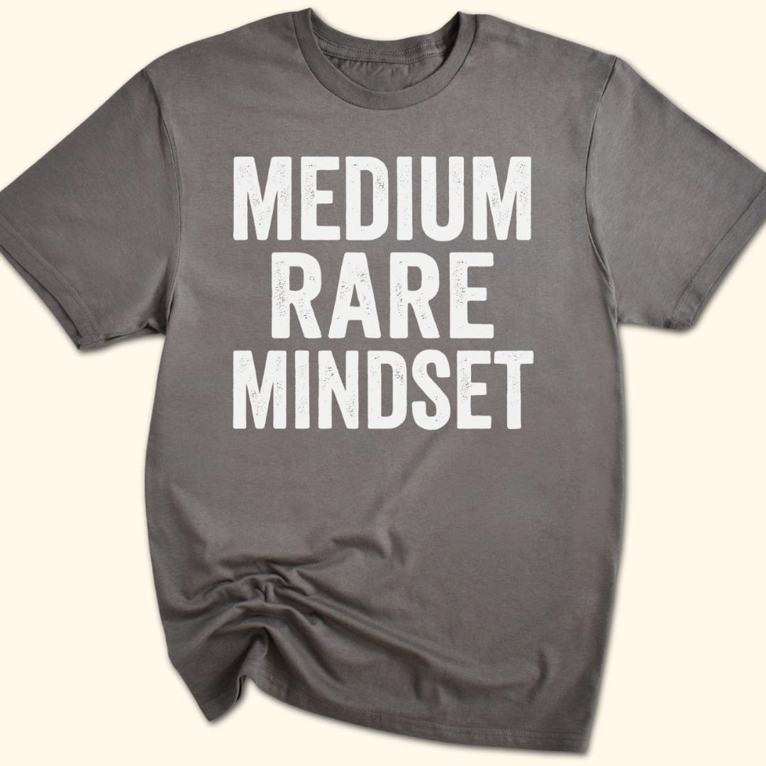 Medium Rare Mindset T-Shirt