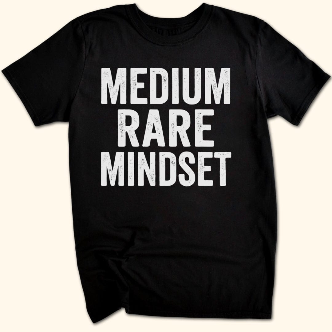 Medium Rare Mindset T-Shirt
