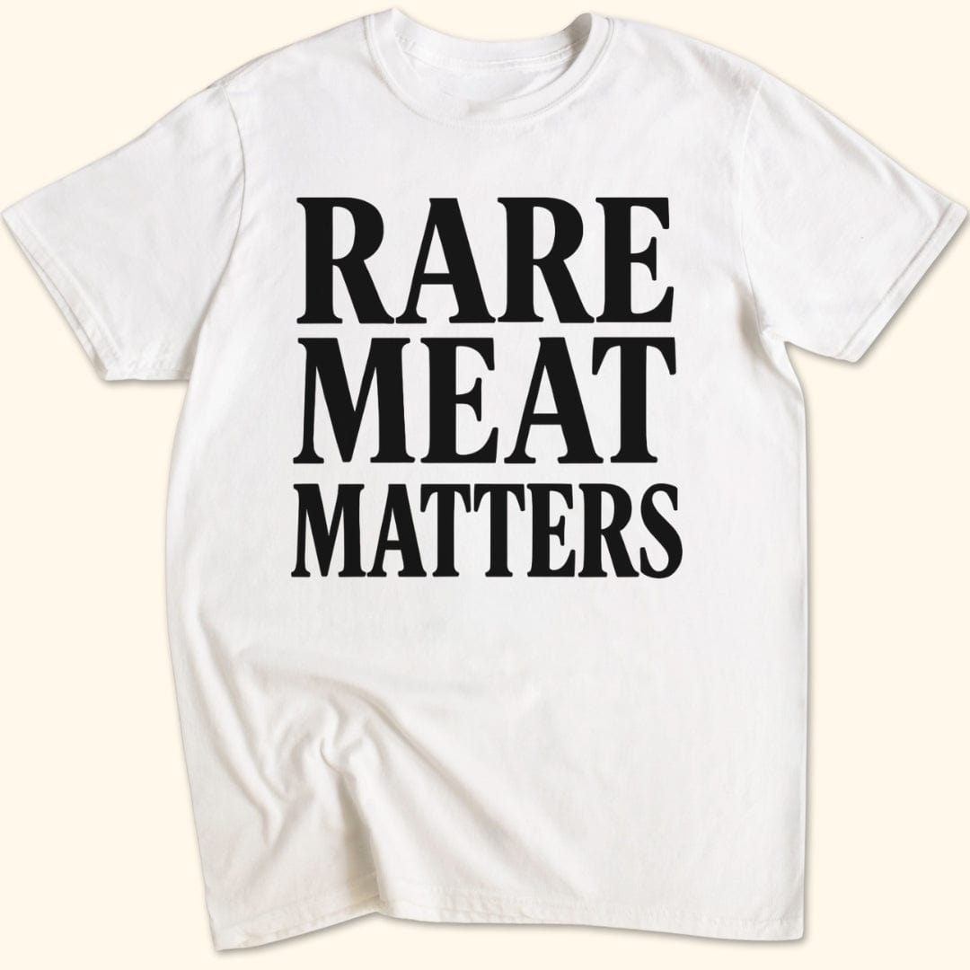 Rare Meat Matters T-Shirt