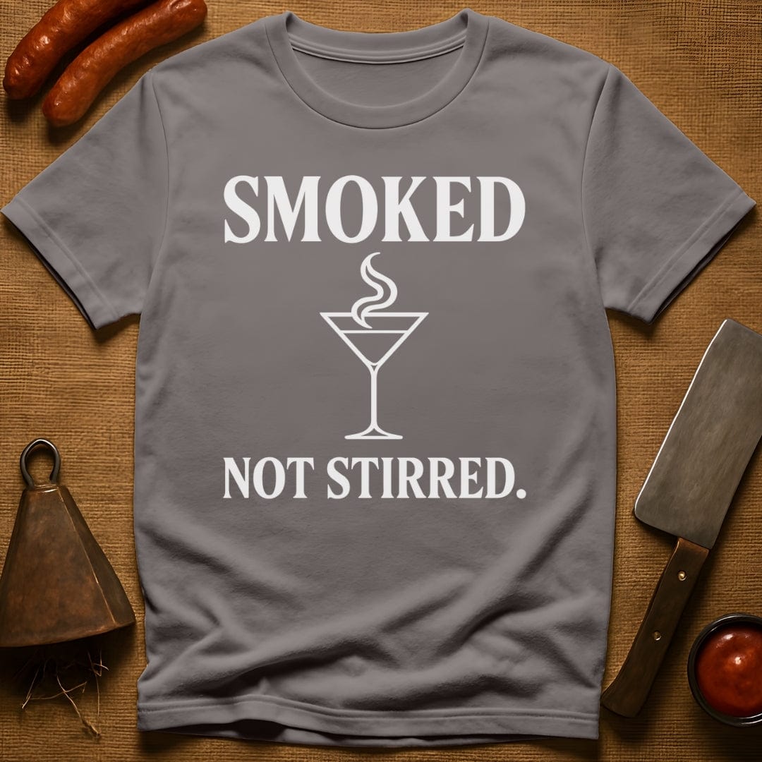 Smoked. Not Stirred. T-Shirt