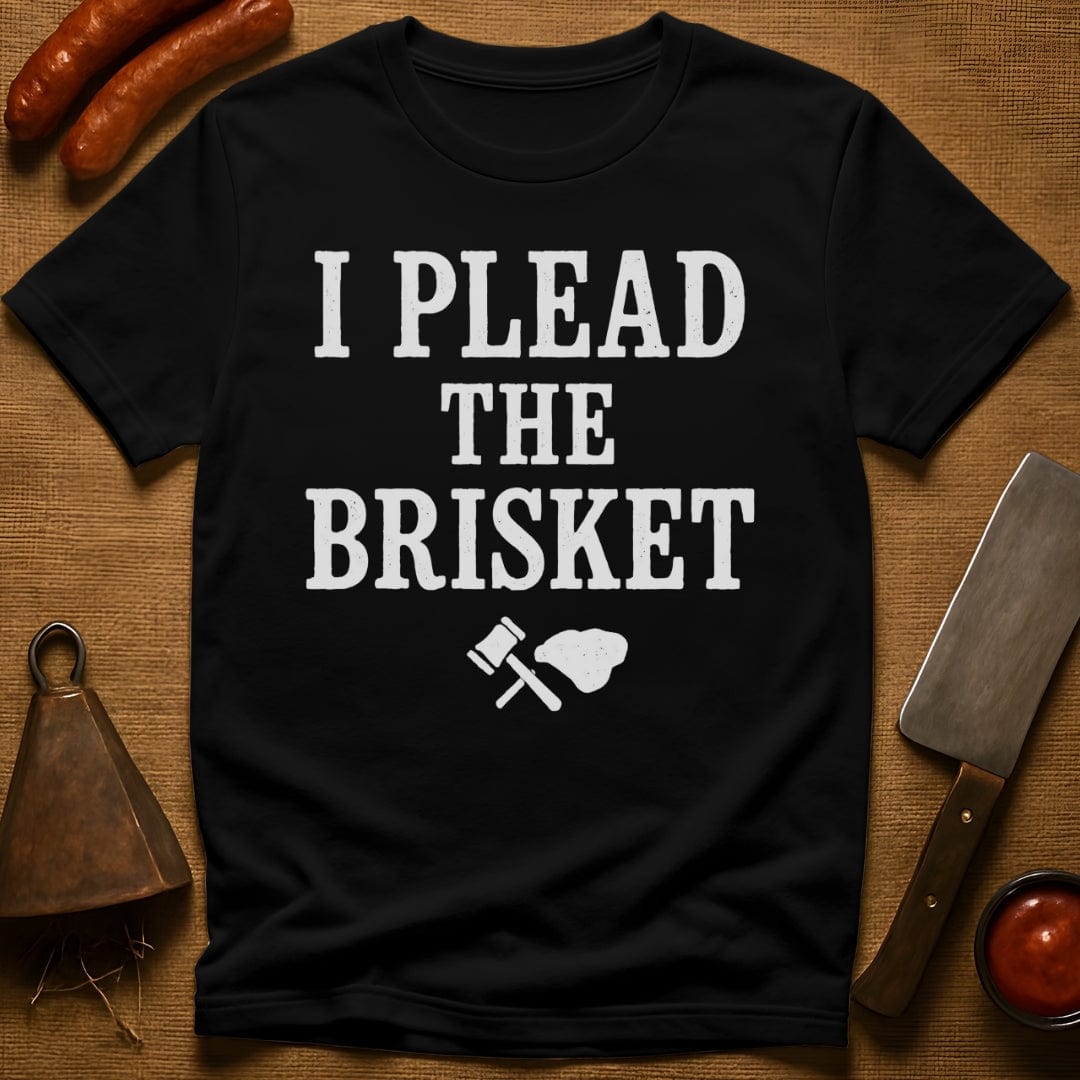 I Plead the Brisket T-Shirt