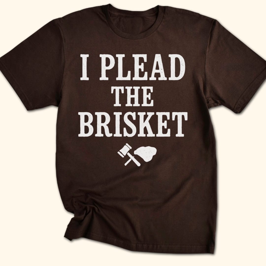 I Plead the Brisket T-Shirt