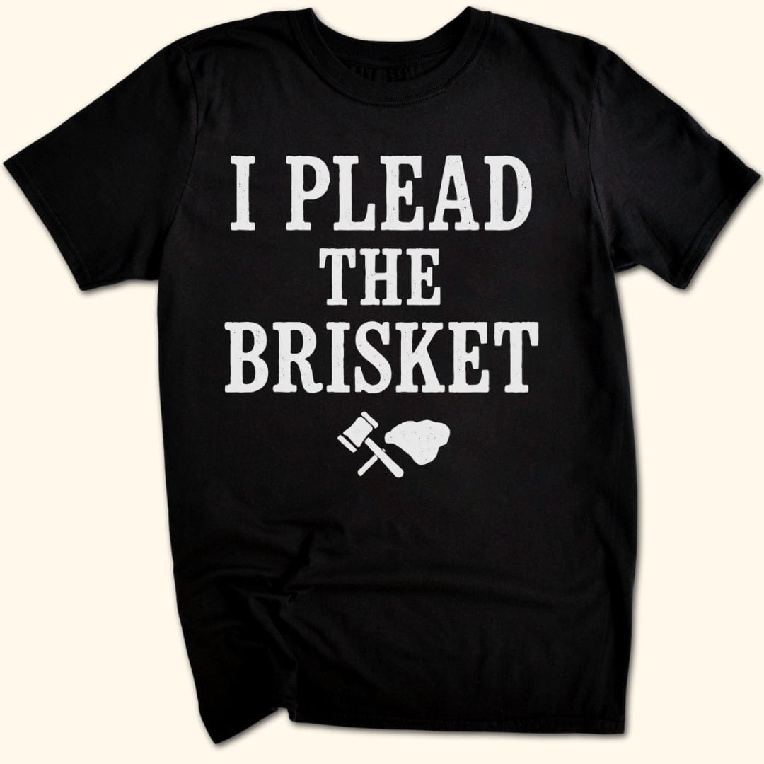 I Plead the Brisket T-Shirt