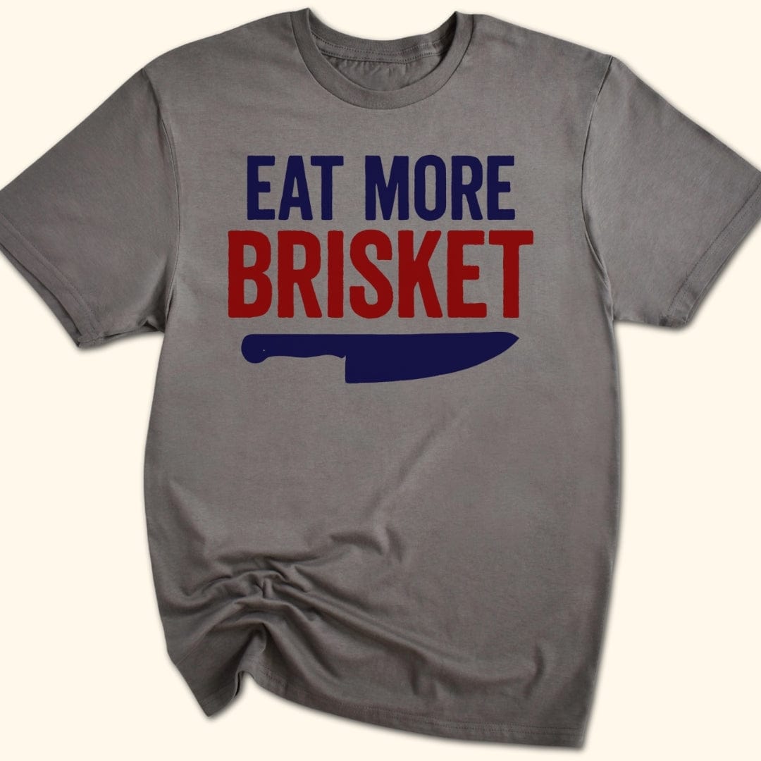 Eat More Brisket T-Shirt