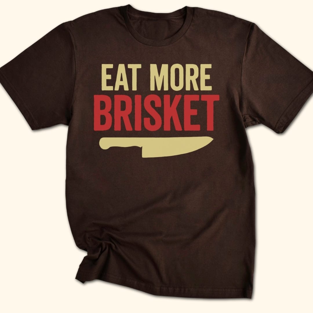 Eat More Brisket T-Shirt
