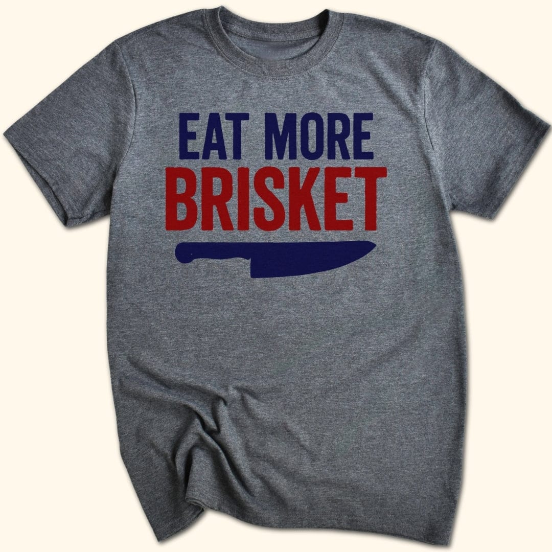 Eat More Brisket T-Shirt