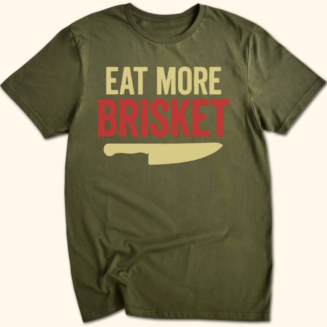 Eat More Brisket T-Shirt