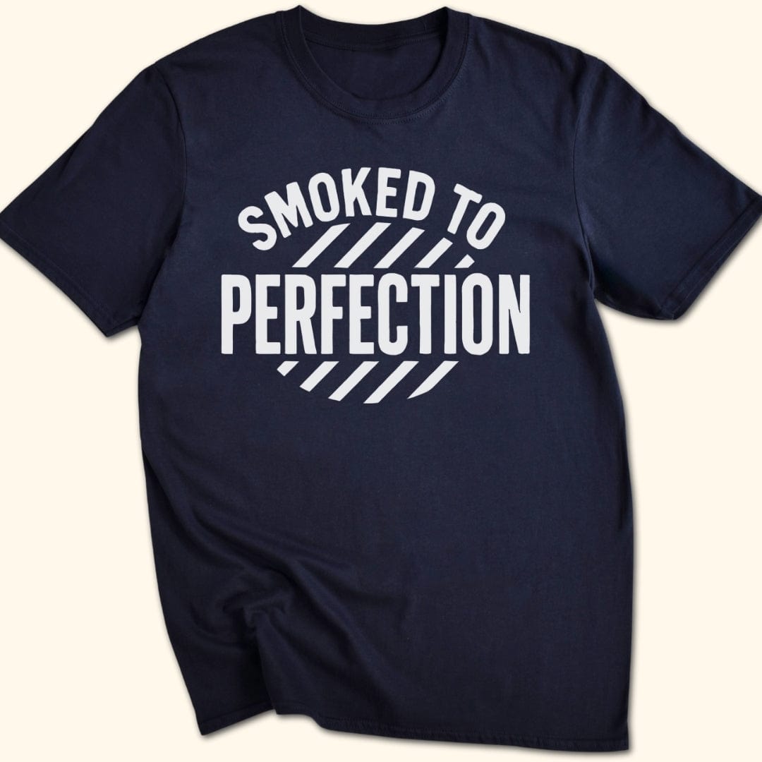 Smoked to Perfection T-Shirt