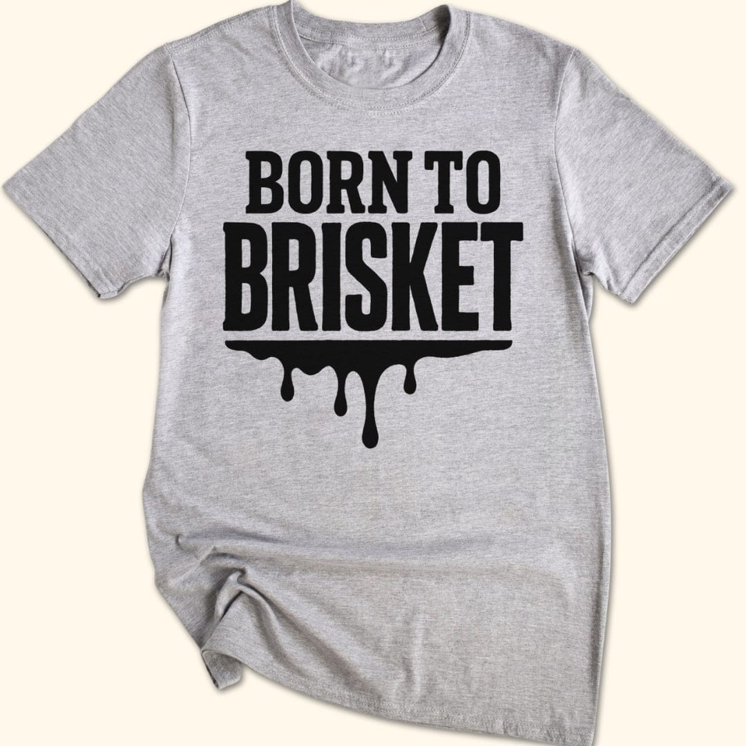 Born to Brisket T-Shirt