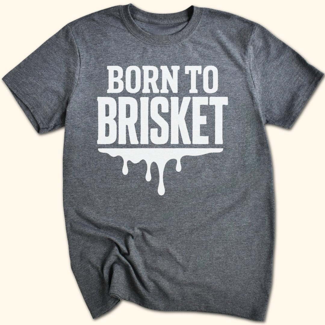 Born to Brisket T-Shirt