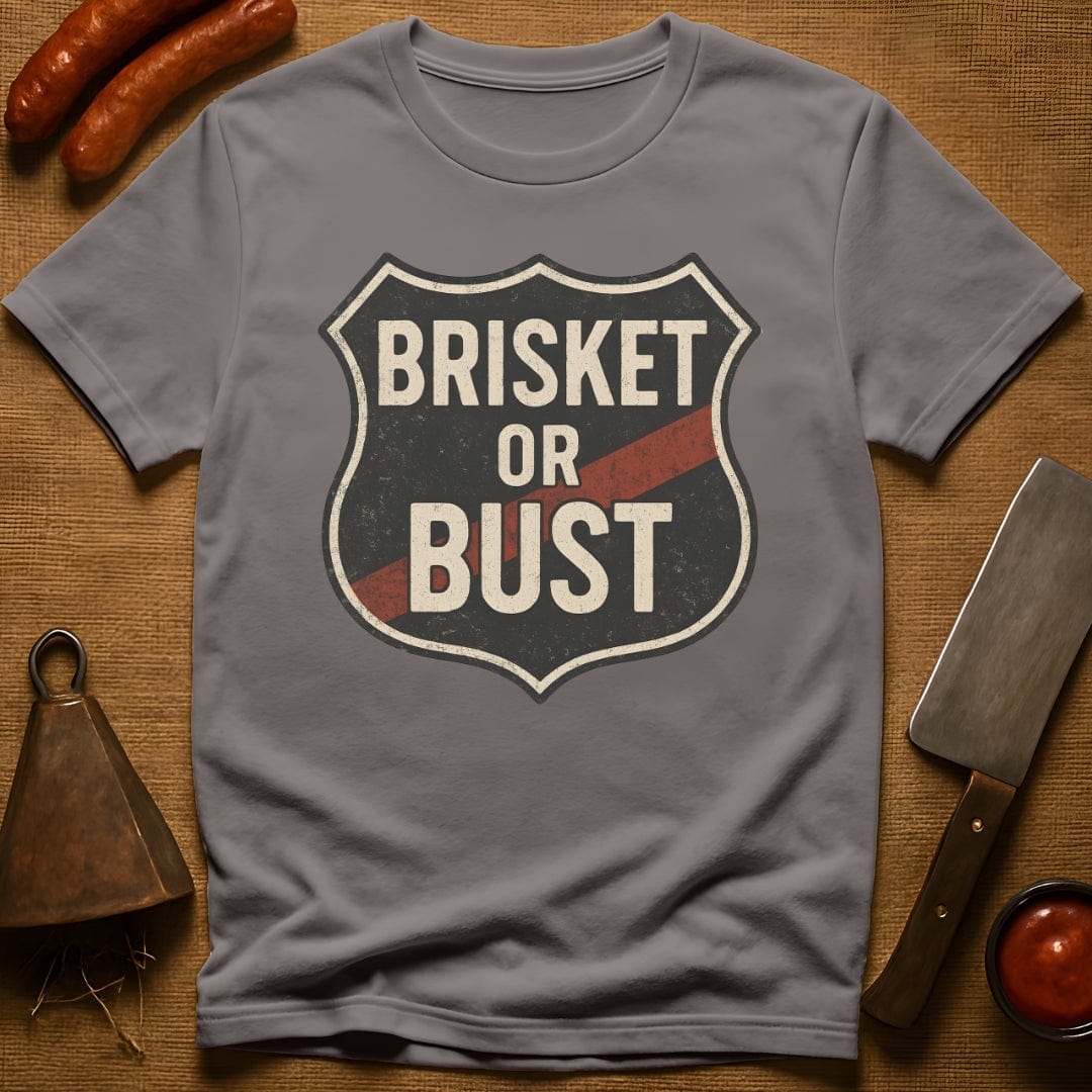 Brisket or Bust T-Shirt