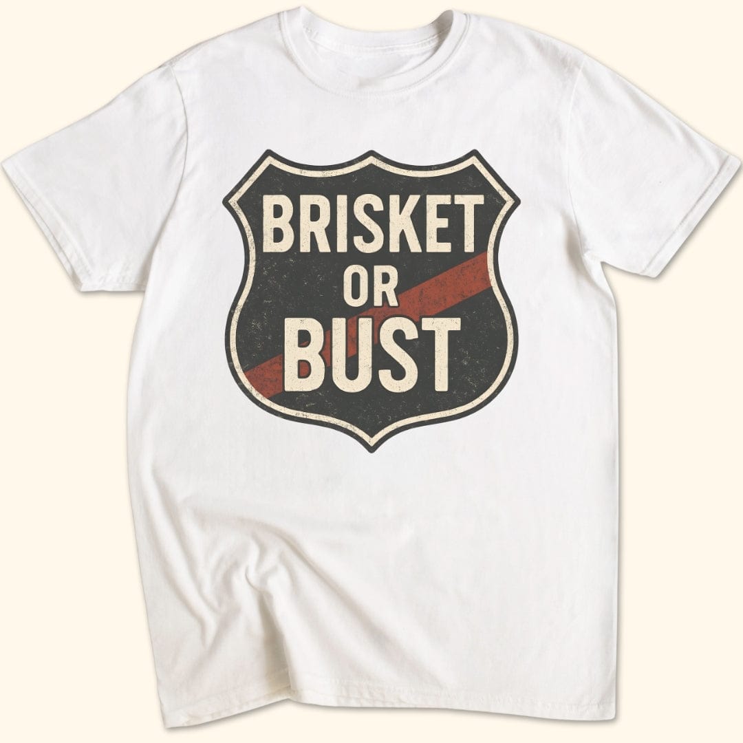 Brisket or Bust T-Shirt