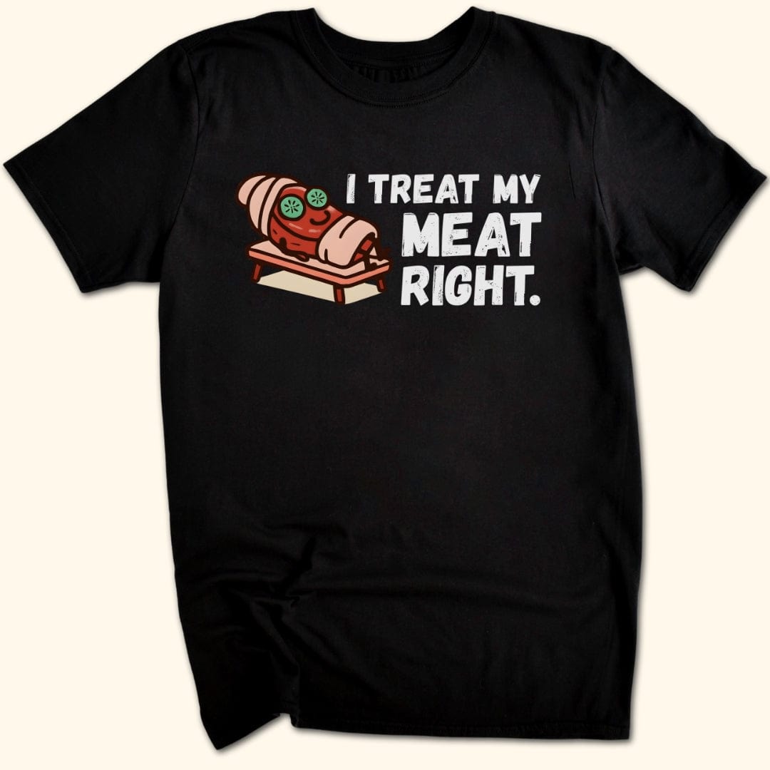 Treat My Meat T-Shirt