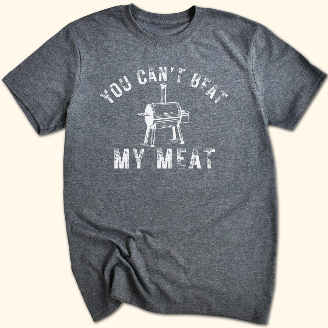 You Can't Beat My Meat T-Shirt