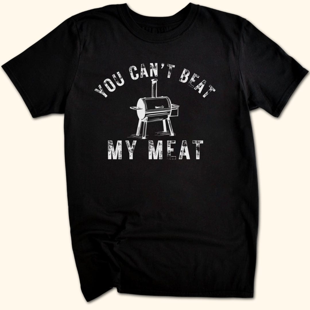 You Can't Beat My Meat T-Shirt