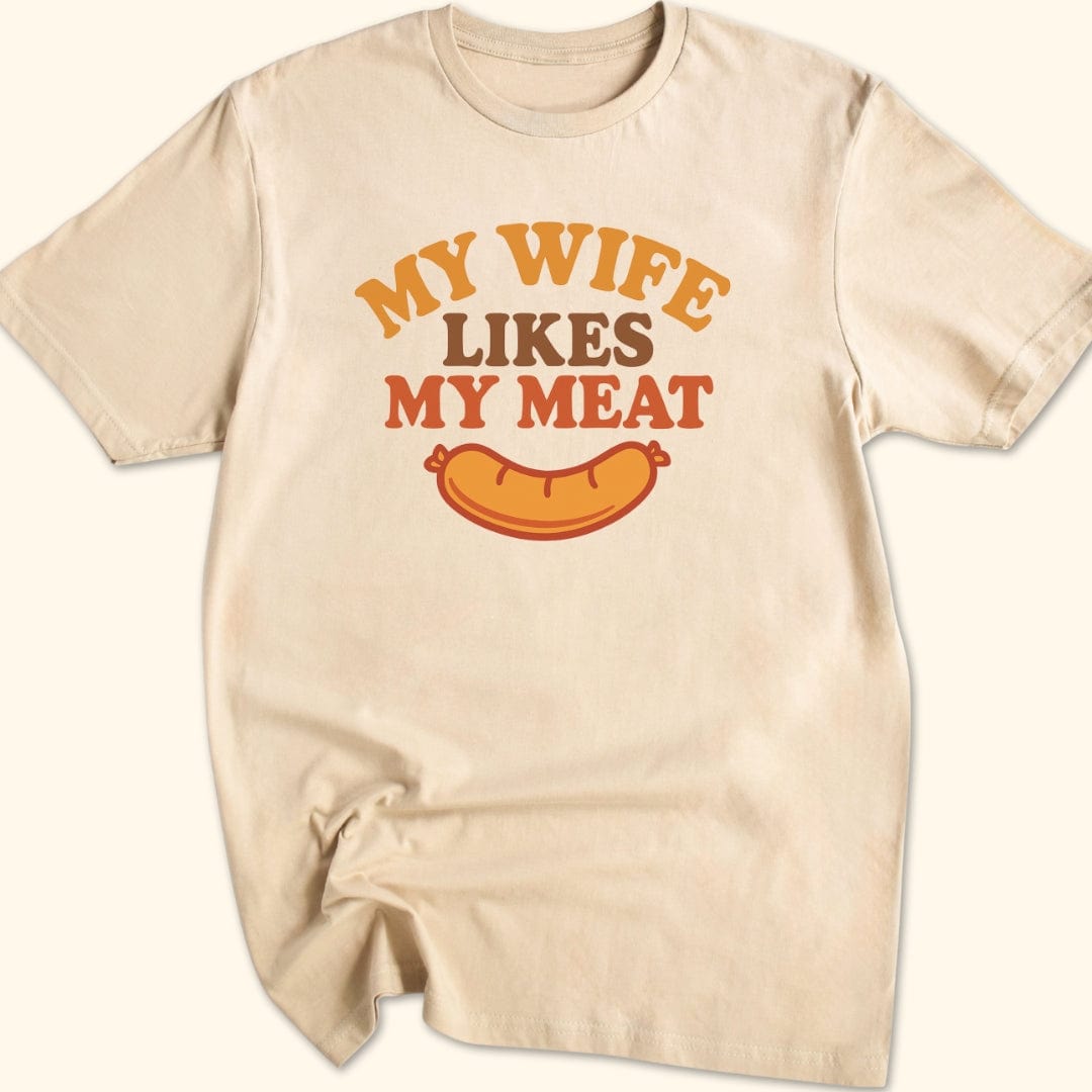 Wife Likes My Meat T-Shirt