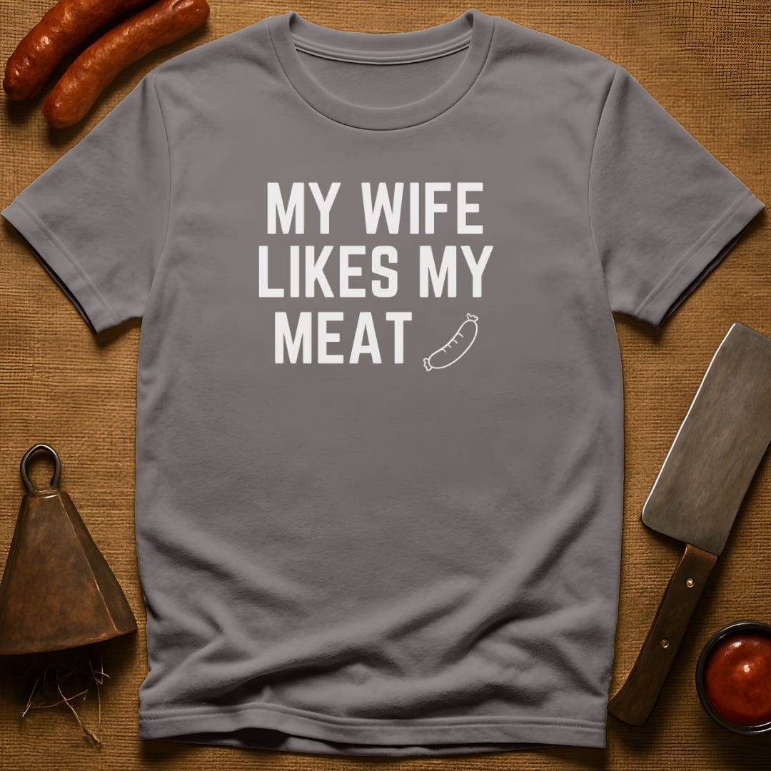 Wife Likes My Meat T-Shirt