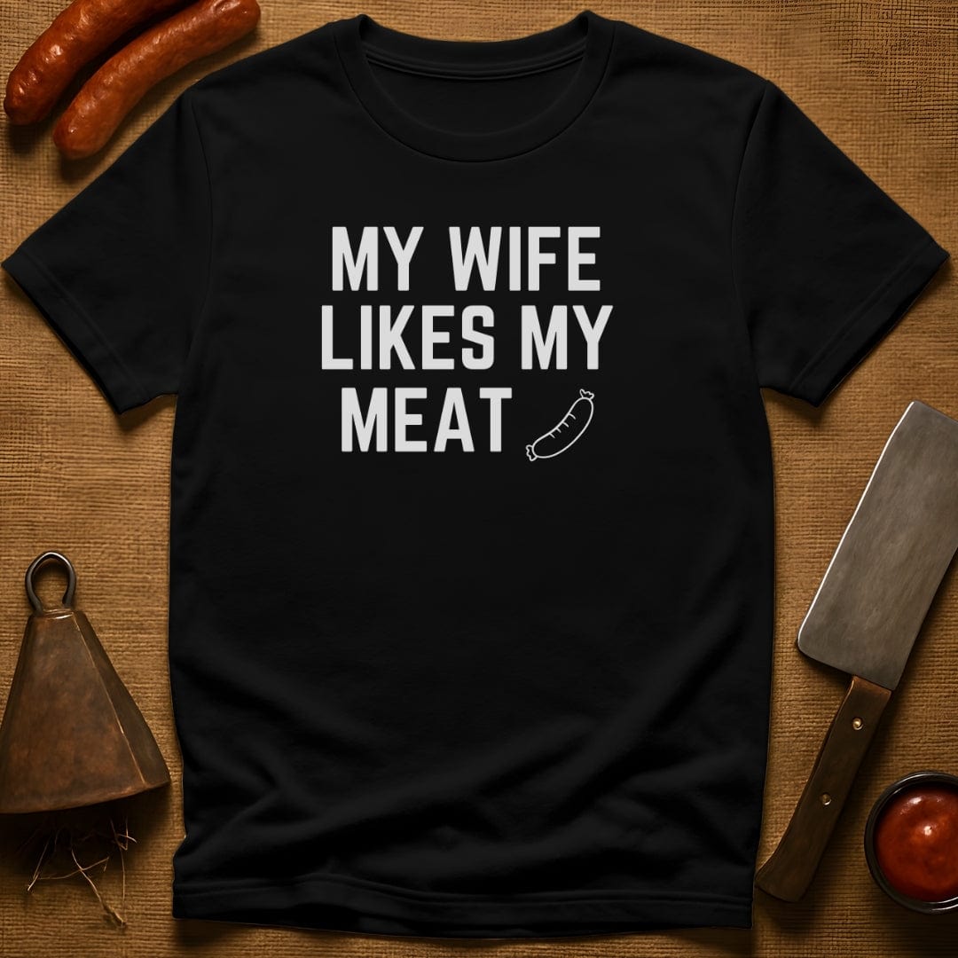 Wife Likes My Meat T-Shirt