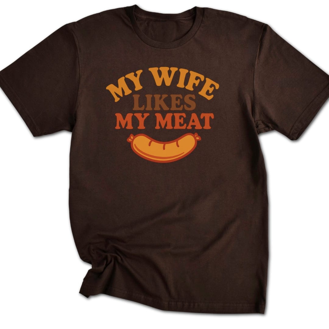 Wife Likes My Meat T-Shirt