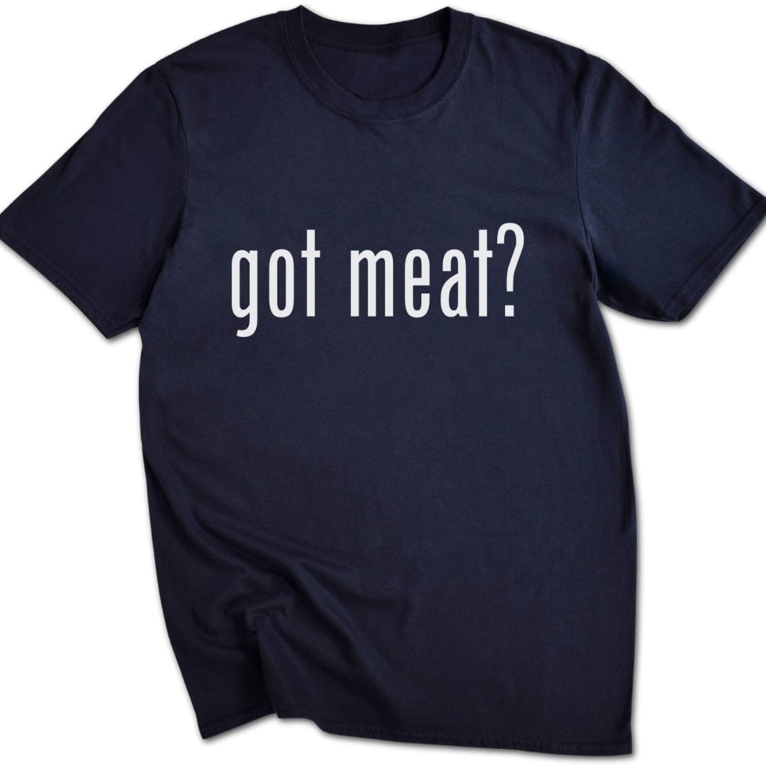 got meat? T-Shirt
