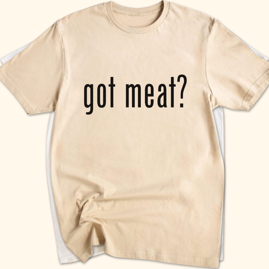 got meat? T-Shirt