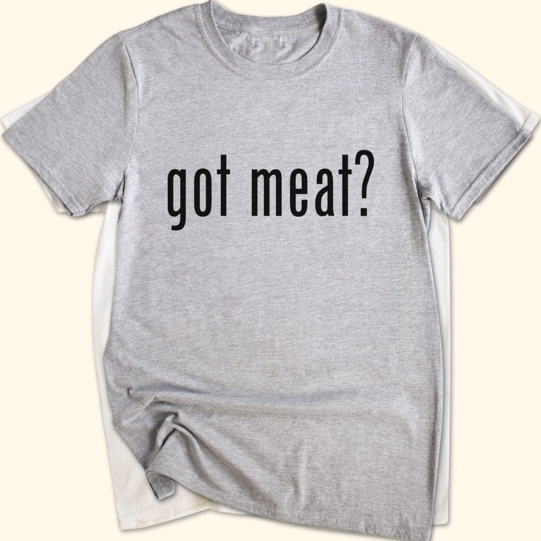 got meat? T-Shirt