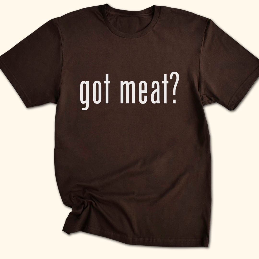 got meat? T-Shirt