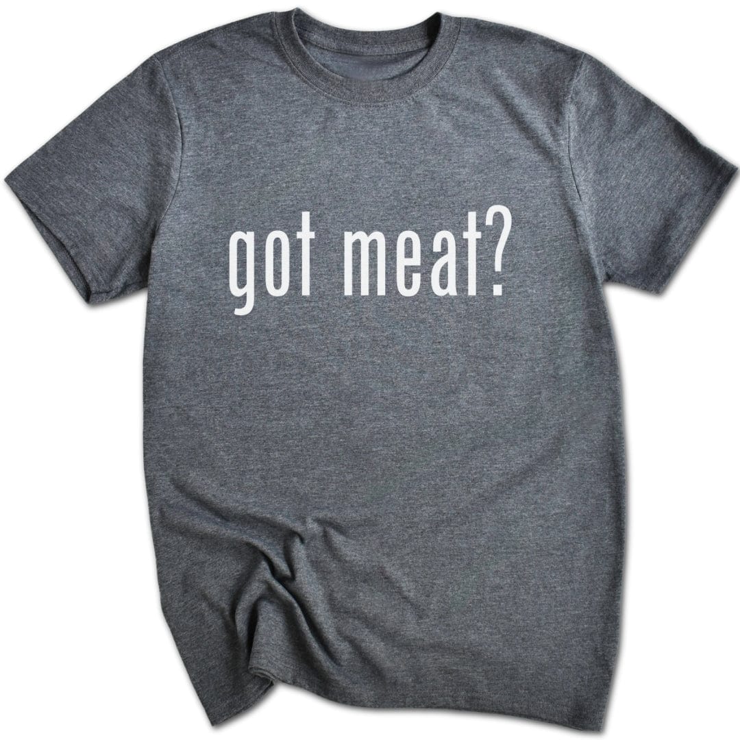 got meat? T-Shirt