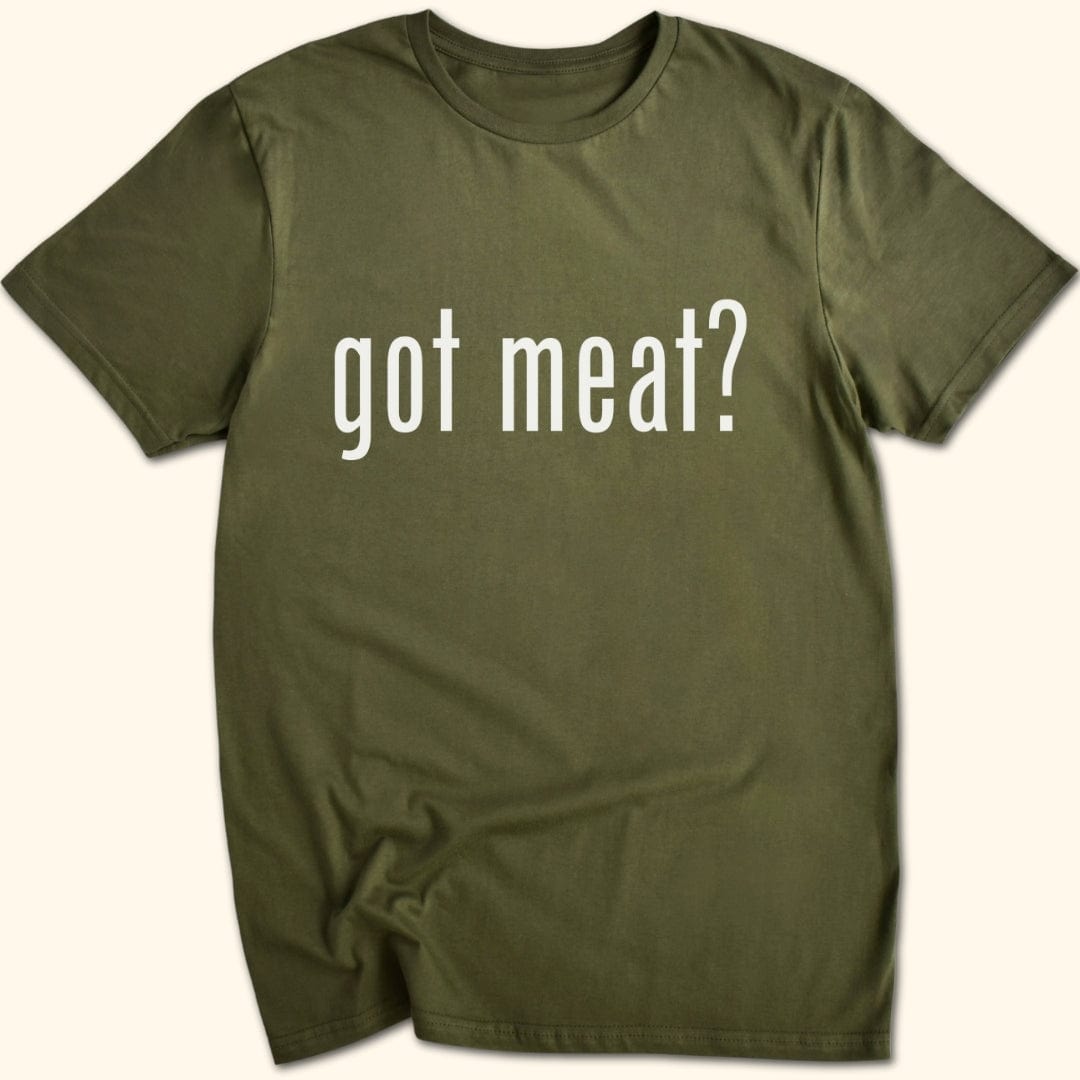 got meat? T-Shirt