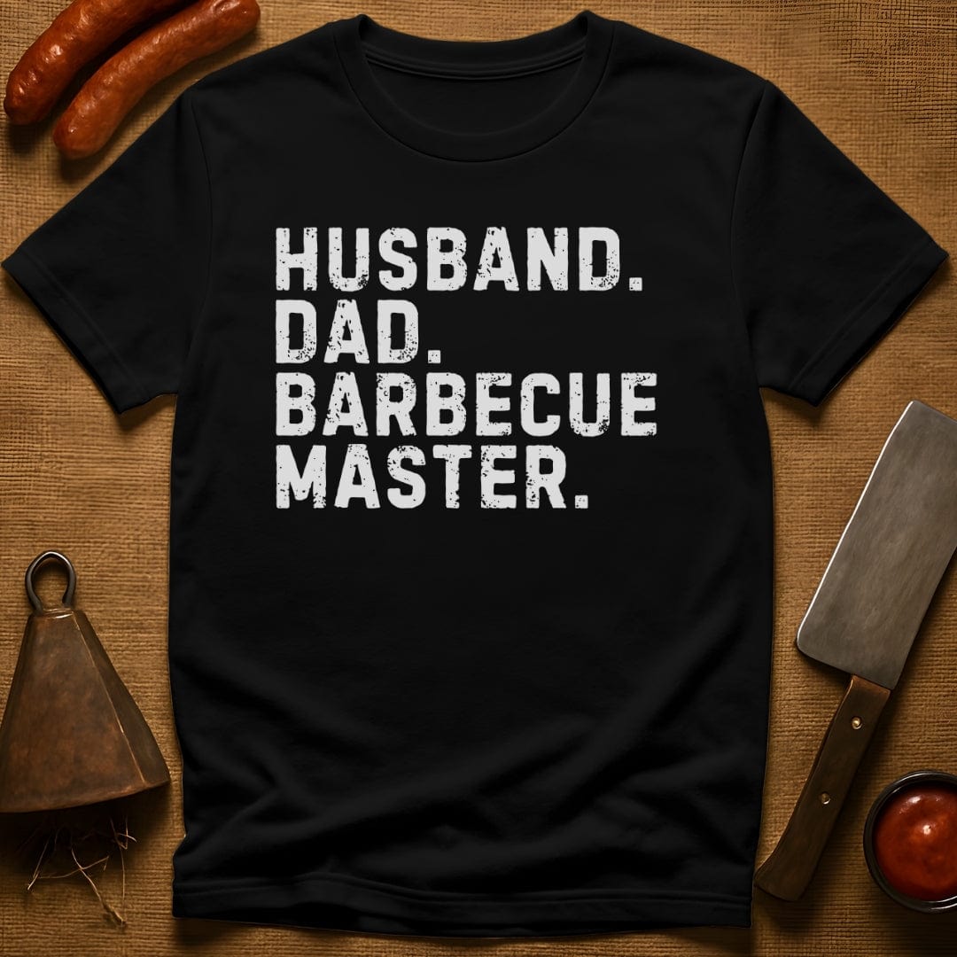 Husband. Dad. BBQ Master. T-Shirt