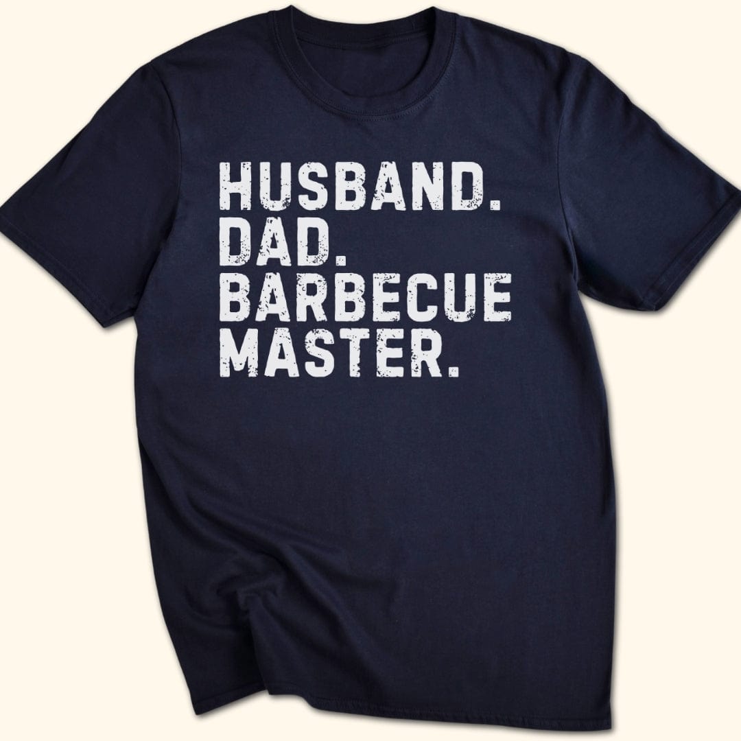 Husband. Dad. BBQ Master. T-Shirt