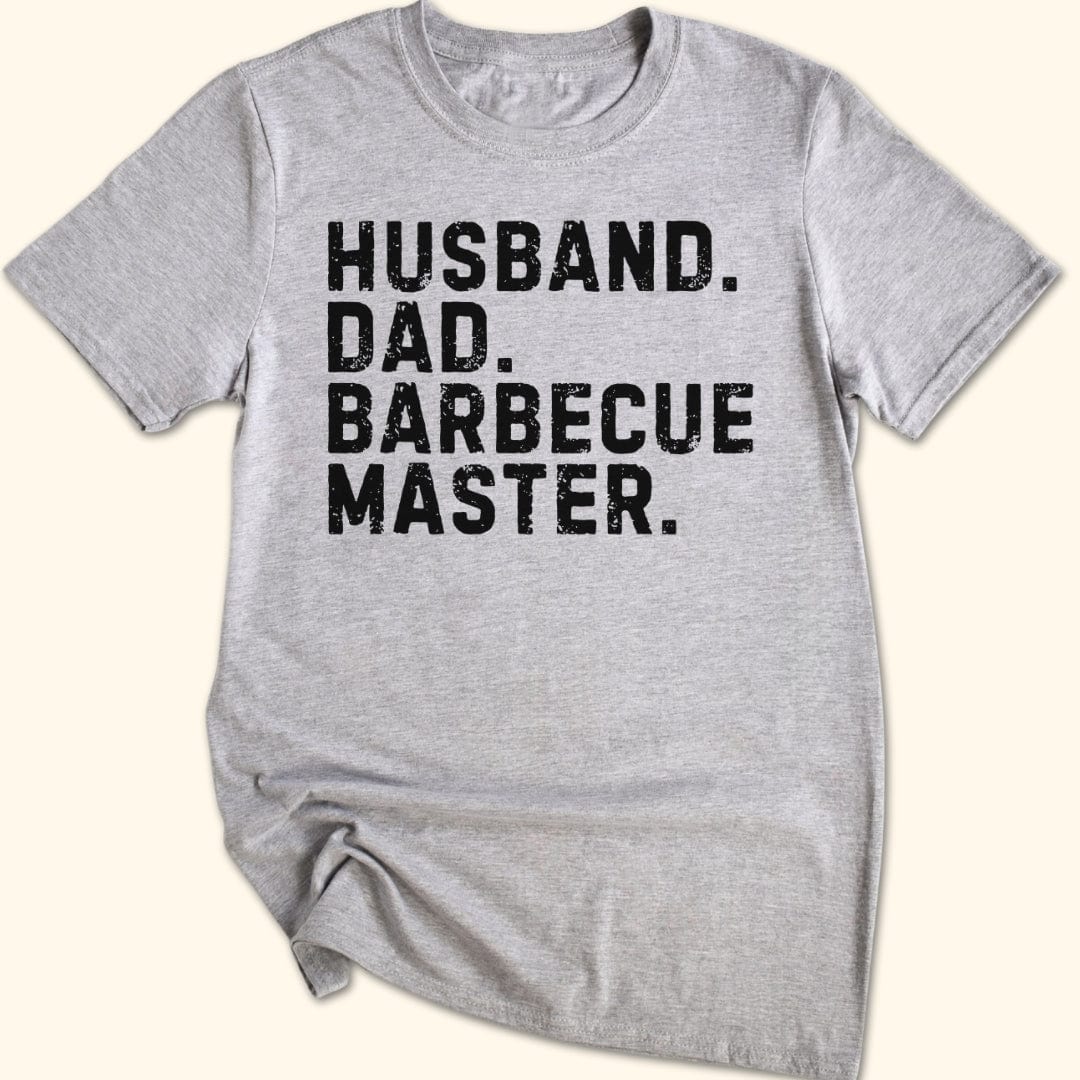 Husband. Dad. BBQ Master. T-Shirt