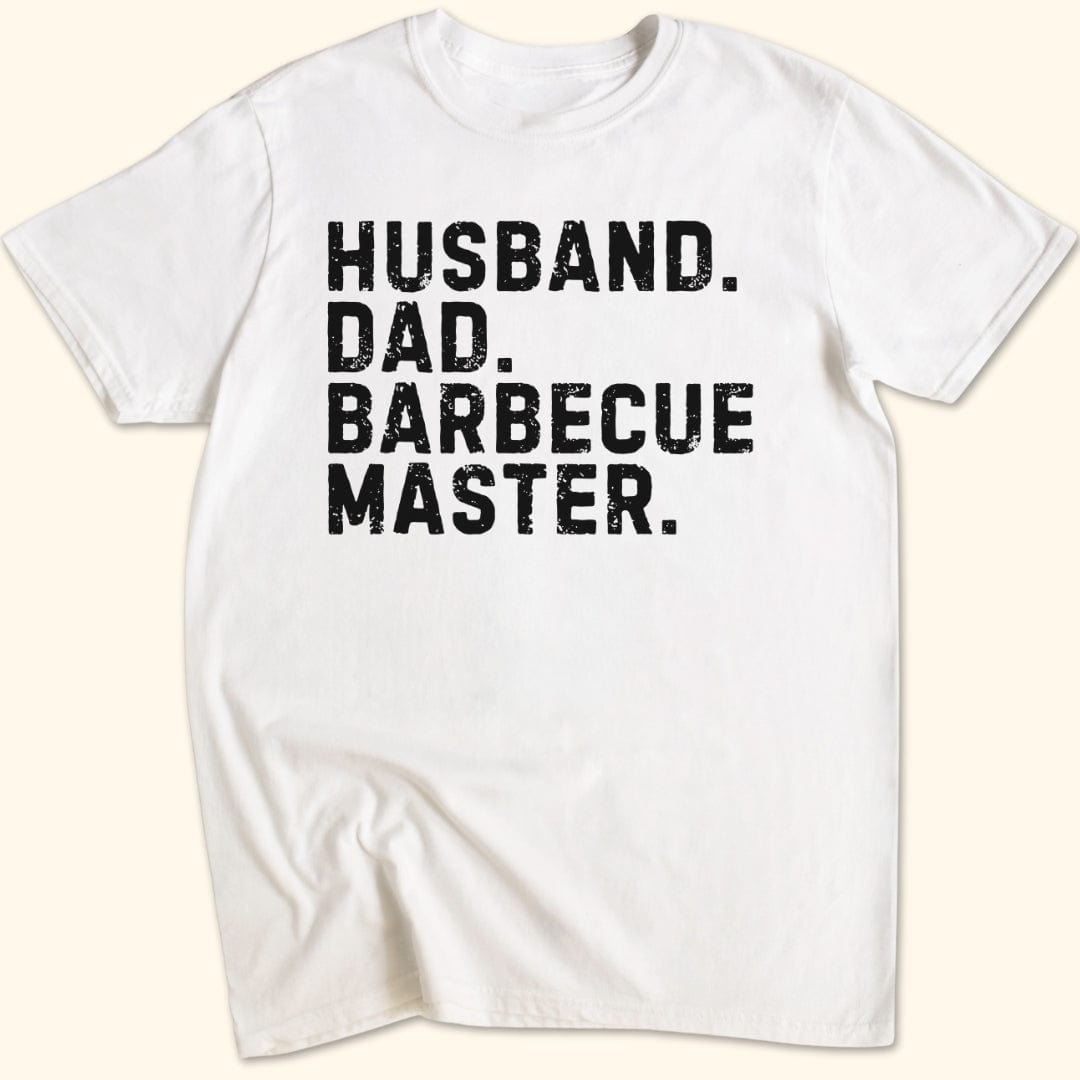 Husband. Dad. BBQ Master. T-Shirt