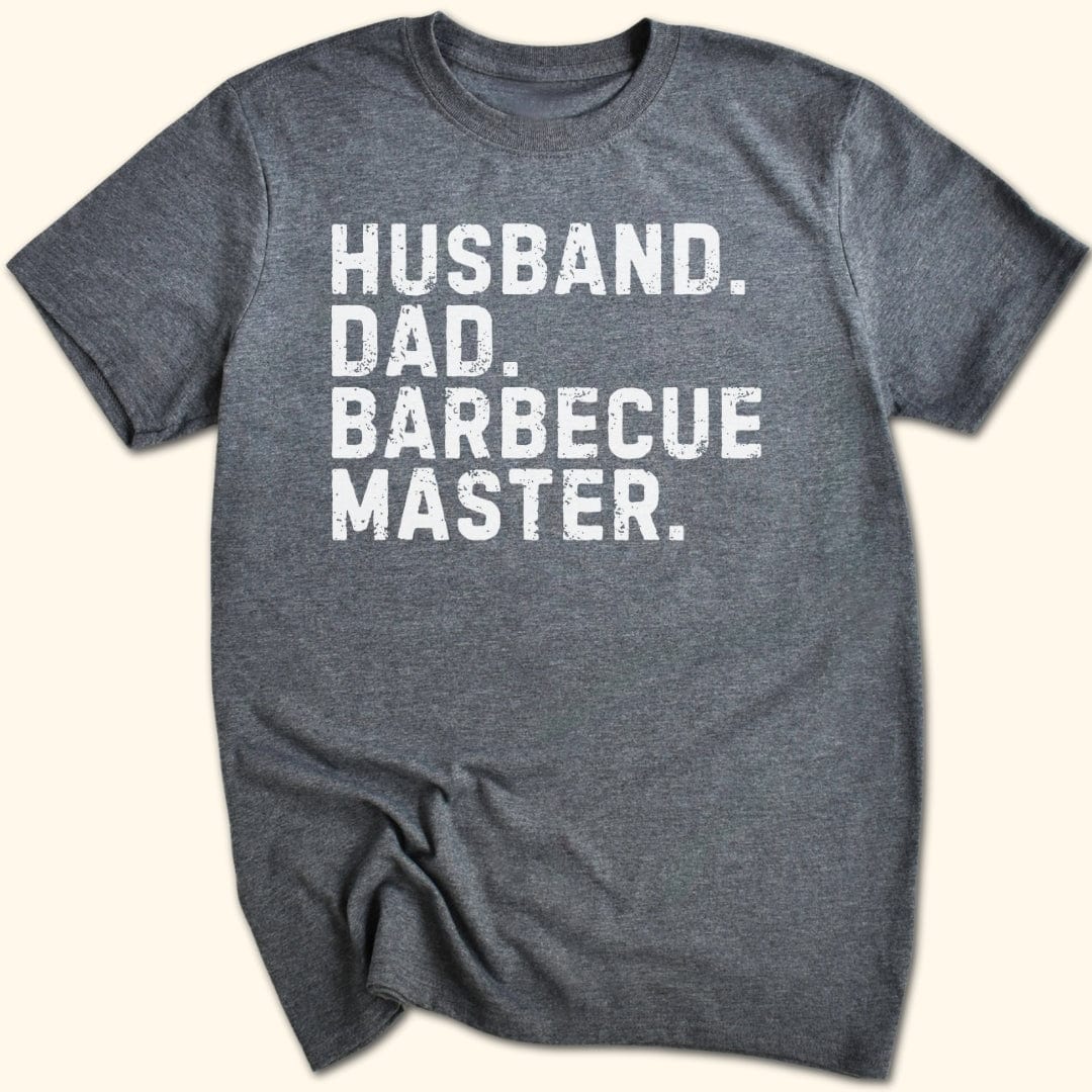 Husband. Dad. BBQ Master. T-Shirt