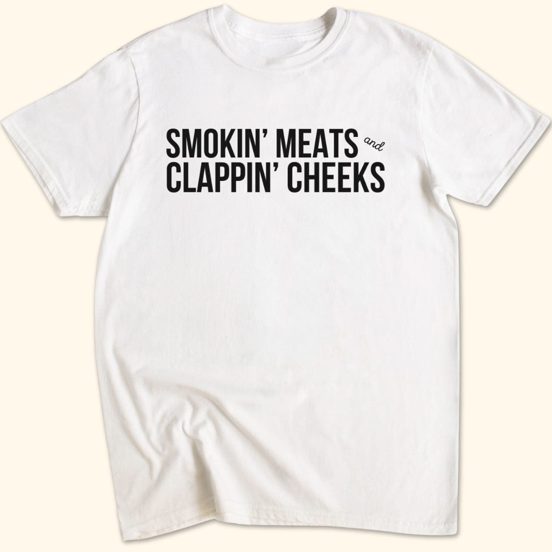 Smokin' Meat & Clappin' Cheeks T-Shirt